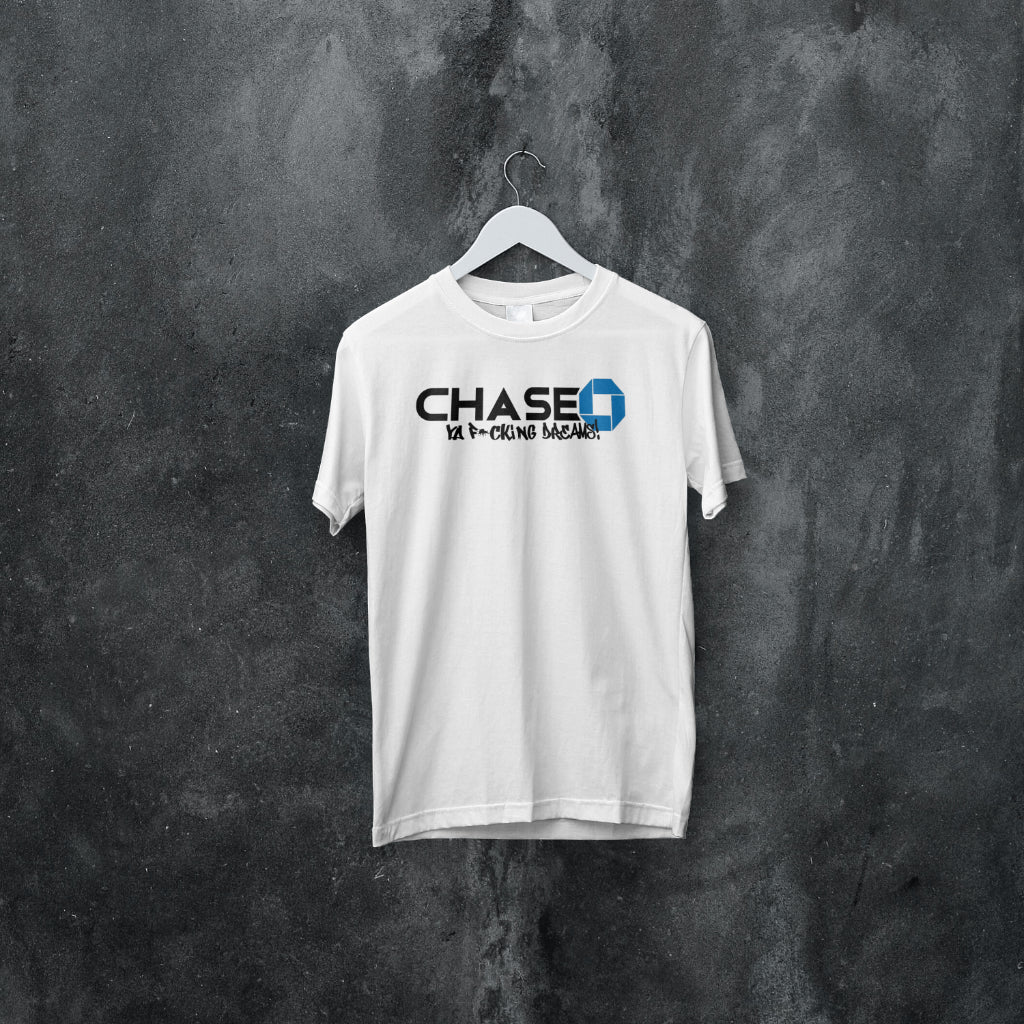 CHASE YOUR F*KING DREAMS! MEN'S T-SHIRT