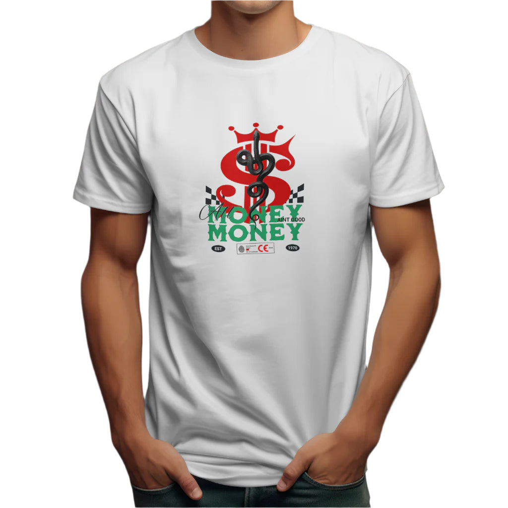 ALL MONEY AIN'T GOOD MONEY MEN'S T-SHIRT